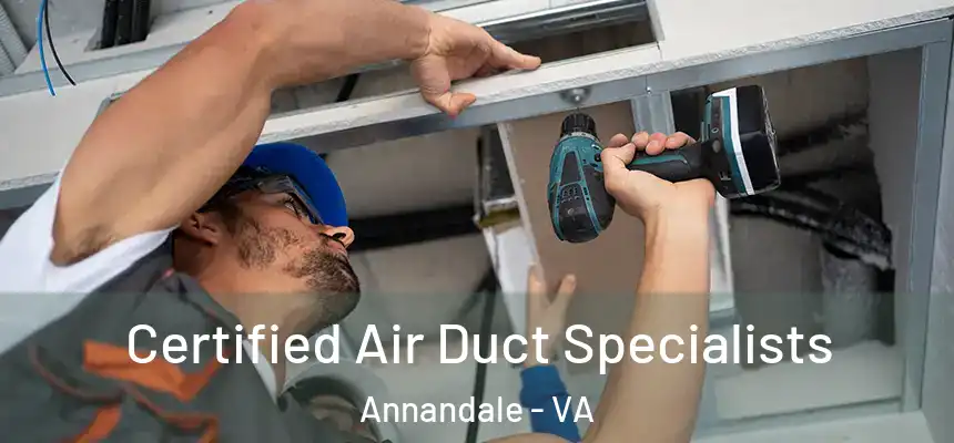 Certified Air Duct Specialists Annandale - VA